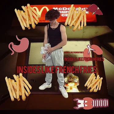 Insides Like French Fries