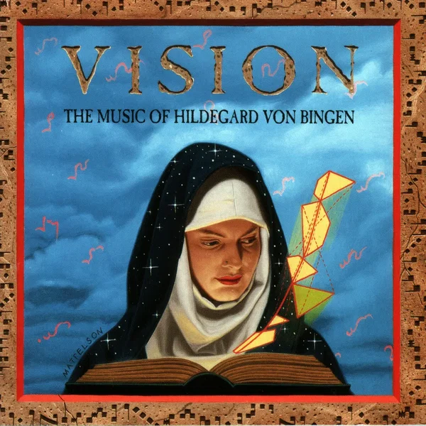 Vision: The Music of Hildegard von Bingen