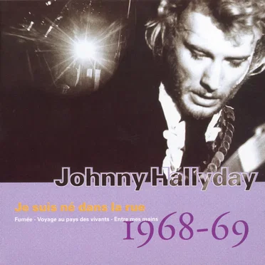 Collection, Volume 10 : Je suis né dans la rue : 1968–69