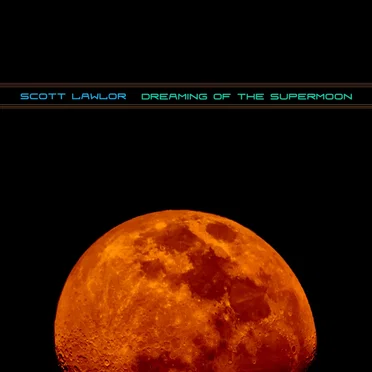 Dreaming of the Supermoon