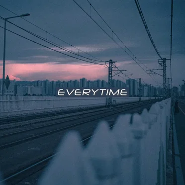 Everytime
