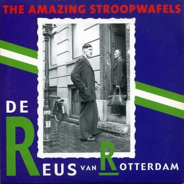 De reus van Rotterdam / Erasmus by The Amazing Stroopwafels - album cover