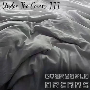 Under The Covers III by Overworld Dreams - album cover