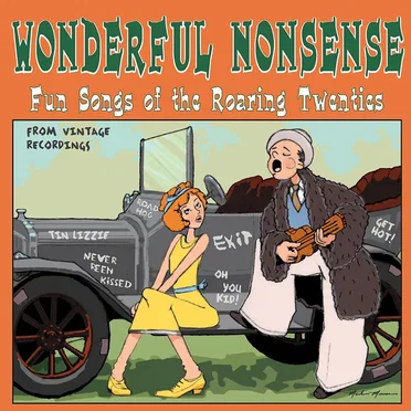 Wonderful Nonsense: Fun Songs of the Roaring Twenties by Various Artists - album cover