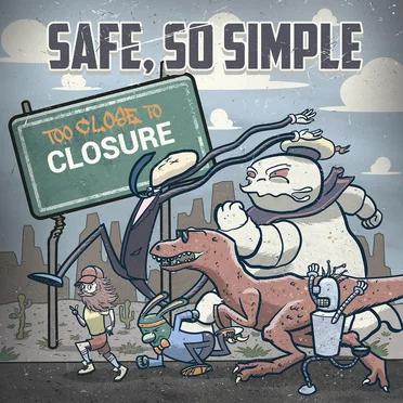 Too Close to Closure by Safe, So Simple - album cover
