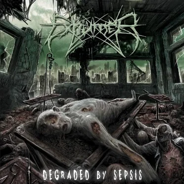 Degraded By Sepsis by Exhumer - album cover