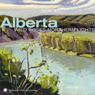 Alberta: Wild Roses Northern Lights by Various Artists - album cover