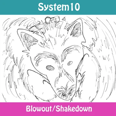 Blowout/Shakedown