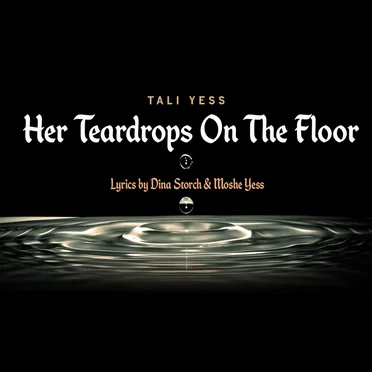 Her Teardrops on the Floor