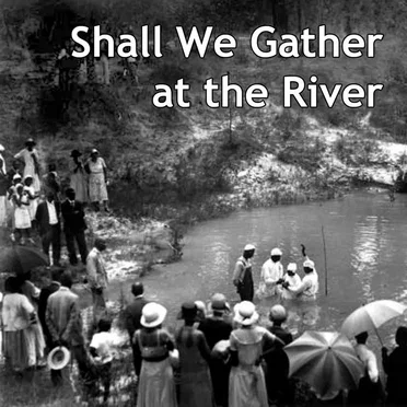 Shall We Gather at the River: African-American Sacred Music From the Florida Folklife Collection by Various Artists - album cover