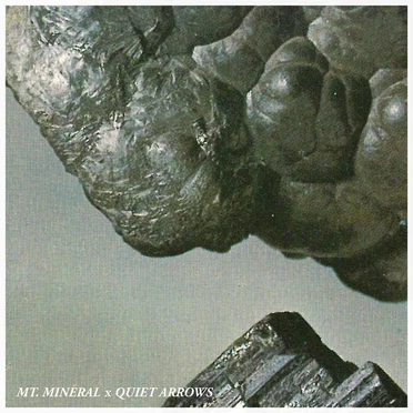 Mt. Mineral x Quiet Arrows by Quiet Arrows - album cover