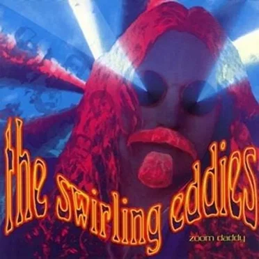 Zoom Daddy by The Swirling Eddies - album cover
