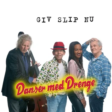 Giv slip nu by Danser med drenge - album cover