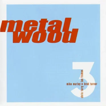 Metalwood 3 by Metalwood - album cover