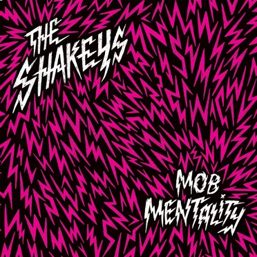 Mob Mentality by The Shakeys - album cover