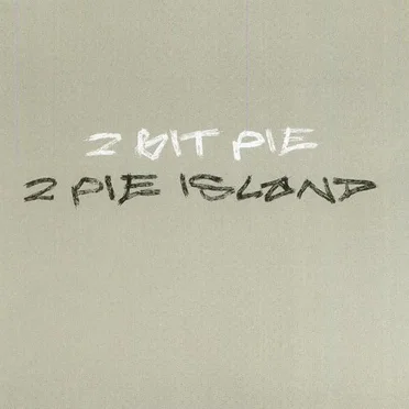 2 Pie Island by 2 Bit Pie - album cover