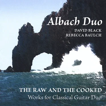 The Raw and the Cooked by Albach Classcial Guitar Duo - album cover