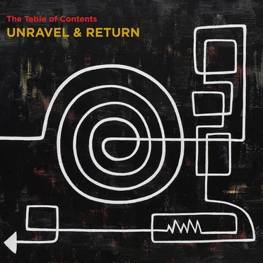 Unravel & Return by The Table of Contents - album cover