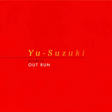 Yu-Suzuki produce OUT RUN