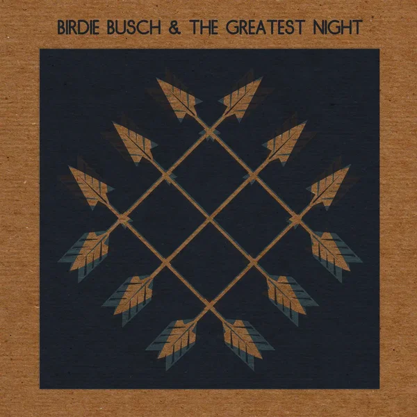 Birdie Busch & The Greatest Night