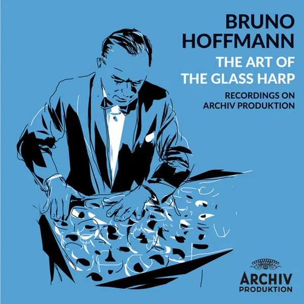 The Art of the Glass Harp (Recordings on Archiv Produktion)