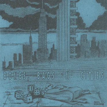 Bones, Bags 'n' Cities