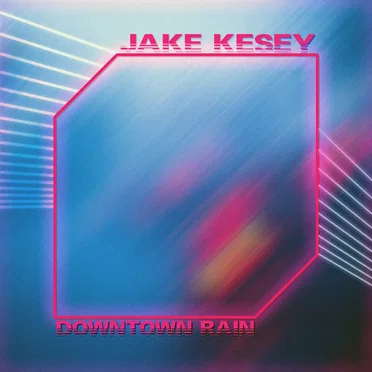 Downtown Rain by Jake Kesey - album cover