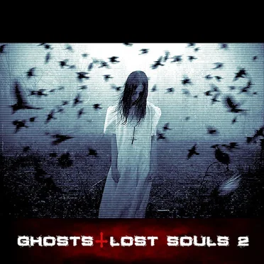 Ghosts & Lost Souls 2