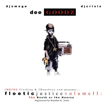 Floetic Justice Volume II: The Booth or the Hearse by Dee Goodz - album cover