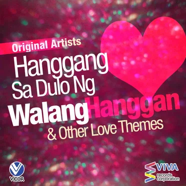 Hanggang Sa Dulo Ng Walang Hanggan and Other Love Themes by Various Artists - album cover