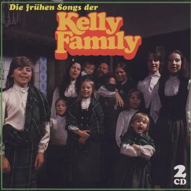 Die frühen Songs der Kelly Family