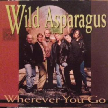 Wherever You Go by Wild Asparagus - album cover