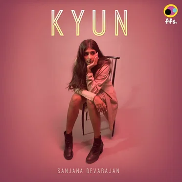 Kyun by Sanjana Devarajan - album cover