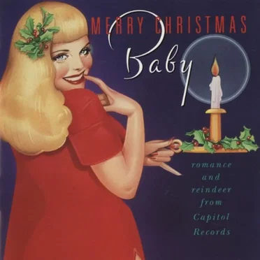Merry Christmas, Baby: Romance and Reindeer From Capitol Records by Various Artists - album cover