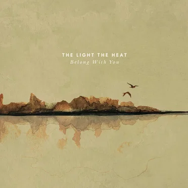 Belong with You by The Light The Heat - album cover