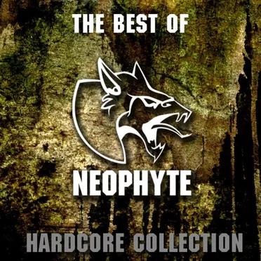 The Best of Neophyte - Hardcore Collection