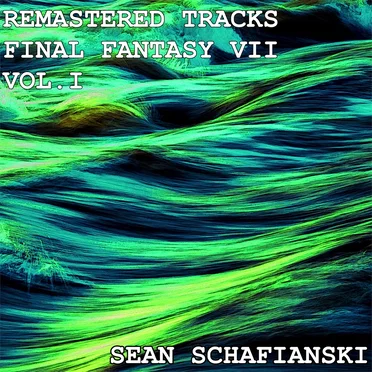 Final Fantasy VII: Remastered Tracks, Vol. 1