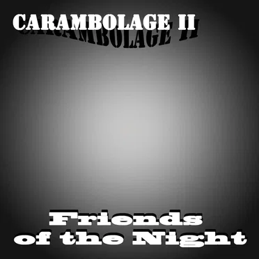 Carambolage II by Friends Of The Night - album cover