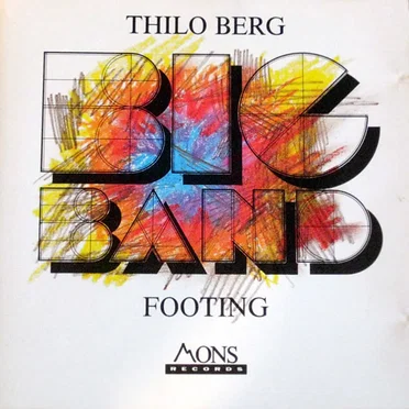 Footing by Thilo Berg Big Band - album cover