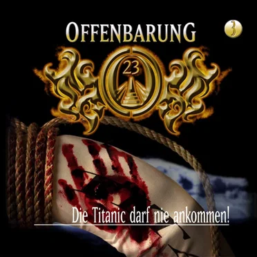 Offenbarung 23 3: Die Titanic darf nie ankommen! by Offenbarung 23 - album cover
