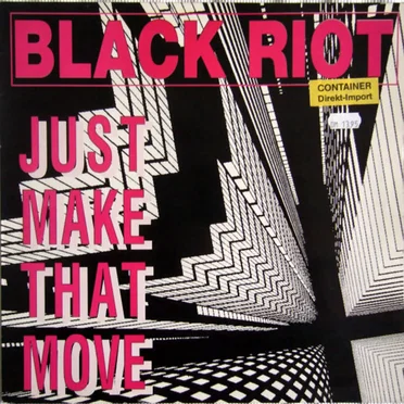 Just Make That Move by Black Riot - album cover