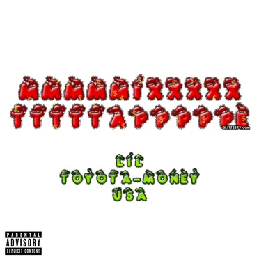 MMMMMIXXXXXTTTTTAPPPPPE by Lil toyota-money U.S.A. - album cover