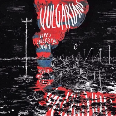 Life’s Successful Death by Vulgarians - album cover