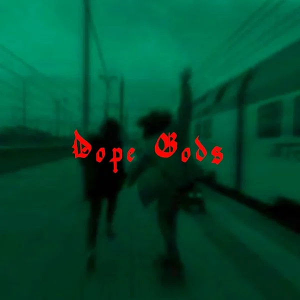 Dope Gods