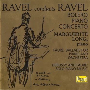 Ravel: Boléro / Piano Concerto / Fauré: Ballade for Piano and Orchestra / Debussy and Fauré: Solo Piano Music