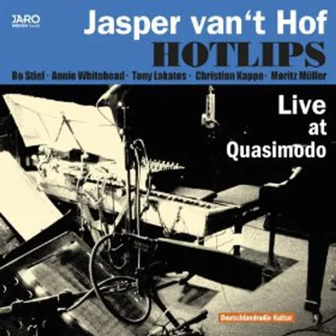 Live at Quasimodo by Jasper van ’t Hof Hotlips - album cover