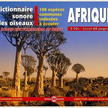 Dictionnaire sonore des oiseaux : Afrique / A Sound Encyclopedia of Birds