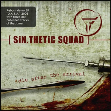 Die After the Arrival by [ Sin.thetic Squad ] - album cover