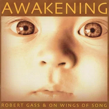 Awakening by Robert Gass & On Wings of Song - album cover