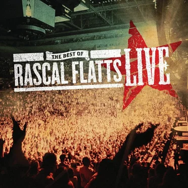The Best of Rascal Flatts Live